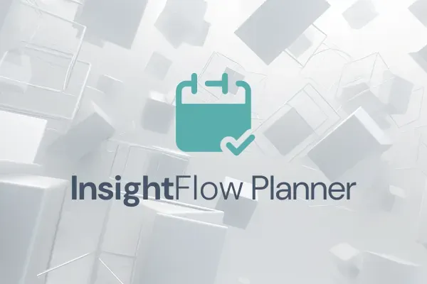 InsightFlow Planner
